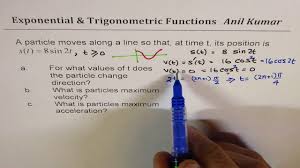 How do you find acceleration when given velocity and distance? Maximum Displacement Velocity And Acceleration S T 8 Sin2t Youtube