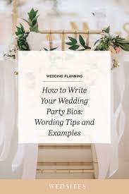 How To Write Your Wedding Party Bios Wording Tips And Examples Wedsites Blog Wedding Planning Wedding Tips Wedding Planning Advice
