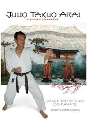 Amazon.com: JÚLIO TAKUO ARAI O SHIHAN DO PARANÁ: Vida e Memórias do Karate  (Portuguese Edition): 9798580936222: Barboza, Benedito Gomes: Books
