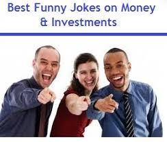 My boss told me to have a good day. Best One Liner Funny Jokes On Money And Investments