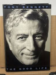 Tony Bennett Signed and inscribed The Good Life Hardcover C3
