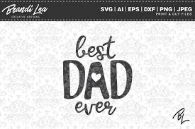 You will not have to clean up our files, no rough edges or weird lines. Free Best Dad Ever Svg Cutting Files Crafter File