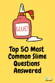 How to make slime without glue or borax with household items. Top 50 Most Common Questions About Slime Answered Kids Love What