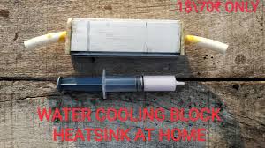 how to make water cooling heat sink at