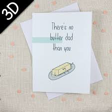 So read on, and enjoy! Butter Card For Dad Happy Father S Day Card Dad Birthday Card Funny Pun Card Cute Funny Card Handmade Greeting Card Dad Pun Card Funny Dad