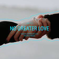 The thought came to me that he might be only stunned.. John 15 13 I Ve Told You These Things For A Purpose That My Joy Might Be Your Joy And Your Joy Wholly Mature This Is My Command Love One Another The Way I