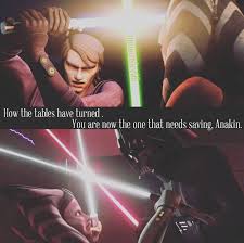 The Tables Have Turned But There Is No Going Back Star Wars Jokes Star Wars Ahsoka Star Wars Quotes