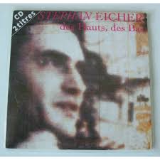 It didn't take long until his brother, stephan eicher, appeared on the horizon. Des Hauts Des Bas De Stephan Eicher Cds Chez Dom88 Ref 119461022
