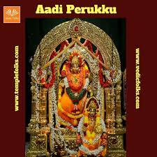 Here we are emphasizing the religious importance. Aadi A Full Of Auspicious Bhakthi Month Aadi Perukku Is One The Tamil Festival In Aadi Month It Is Also Called As Pathinettam Perukku Hindu Gods Vedic Folk