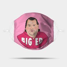Share the best gifs now >>>. Big Ed Meme Big Ed Mask Teepublic Uk