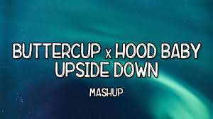 Look up down to the side. Buttercup X Hood Baby Remix Ma Shup Shazam