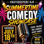 The Kratekeeperz DJs Presents The Summertime Comedy Showcase