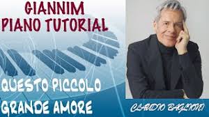 About grande amore (spanish version). Questo Piccolo Grande Amore Claudio Baglioni Tutorial Per Pianoforte Con Accordi By Giannim Youtube