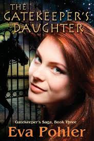 The Gatekeeper's Daughter: Gatekeeper's Saga, Book Three