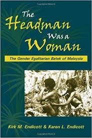 Amazon Com The Headman Was A Woman 9781577665267 Kirk M Endicott Karen L Endicott Books Anthropology Books Books Used Books