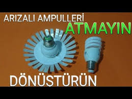 Arizali Ampullerinizi Atmayin Donusturun Youtube Ampuller Ampul Lamba
