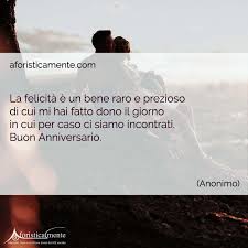 Nel caso in cui, le informazioni economiche fornite dai. Le Frasi Piu Belle Per L Anniversario Di Matrimonio Aforisticamente
