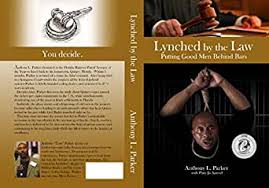 Male character convicted crime in the prison, vector illustration of prisoner man behind jail bars pattern seamless blue. Amazon Com Lynched By The Law Putting Good Men Behind Bars Ebook Parker Anthony Sawvel Patty Jo Kindle Store