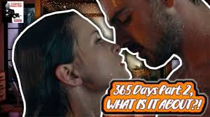 A release date for 365 days part 2 is yet to be confirmed but a sequel will officially go ahead. Watch No More 365 Days Sequel Here S Why Youtube