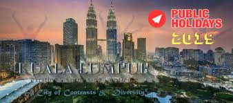 Kl Public Holidays 2019 Holiday Public Holidays Public