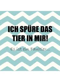 Faultier Spruch Lustige Spruche Witzige Spruche Spruche Zitate