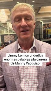 Jimmy Lennon Jr elogia la carrera de Manny Pacquiao