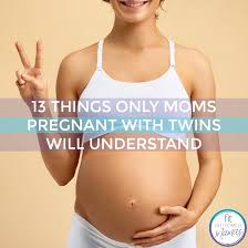 13 Things Only Moms Pregnant With Twins Will Understand Fit Bottomed Girls