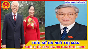 As general secretary, trọng heads the party's secretariat and is the secretary of the central military commission in addition to being the. Chan Dung Ba Ngo Thá»‹ Man NgÆ°á»i Vá»£ Kin Tiáº¿ng Cá»§a Tá»•ng Bi ThÆ° Nguyá»…n Phu Trá»ng Ä'iá»u It Ai Biáº¿t Youtube