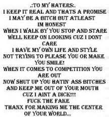 My room is painted ivorythe walls are cracked and patc. Poems About Haters Quotes Quotesgram