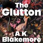 A.K. Blakemore's 'The Glutton' Was the Most Macabre (and ...