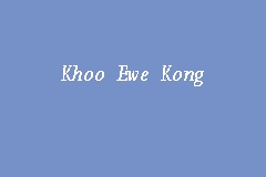 Ewe chong & khoo is a registered law firm with the bar council of malaysia, a professional body that regulates the profession of lawyers in peninsular malaysia. Khoo Ewe Kong Advocate And Notary Public In Bangsar Utama