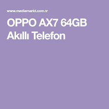 Oppo Ax7 64gb Akilli Telefon