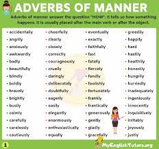 (=we are describing how it rained.) he always replies quickly. An Important List Of Adverbs Of Manner You Should Learn My English Tutors