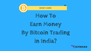 Two main ways to make money: Noob S Guide How To Earn Money With Bitcoin Trading In India Hitricks