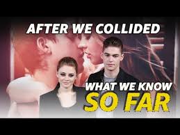 What We Know About After We Collided So Far Youtube