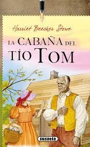 La obra tiene la esclavitud como tema central. La Cabana Del Tio Tom Ebook Por Susaeta Equipo 9788467726244 Rakuten Kobo Estados Unidos