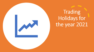 Check spelling or type a new query. Trading Holidays For The Year 2021