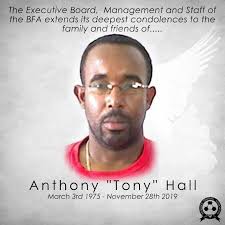 The Barbados Football Association would like to extend our thoughts and  prayers to the family and friends of Anthony "Tony" Hall.