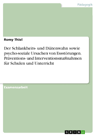 Der Schlankheits Und Diatenwahn Sowie Psycho Soziale Ursachen Grin