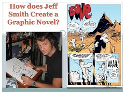 Graphic novels provide author and illustrator the means to create dramatic backdrops to events and a colorful sense of place. How Does Jeff Smith Create A Graphic Novel Ppt Download