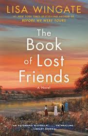 One problem i found with the book is that the younger. The Book Of Lost Friends By Lisa Wingate 9781984819901 Penguinrandomhouse Com Books