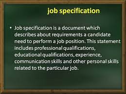 Job Specification Job Analysis Job Specification Communication Skill