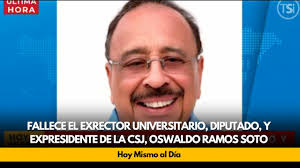Fallece el exrector universitario, diputado, y expresidente de la CSJ,  Oswaldo Ramos Soto