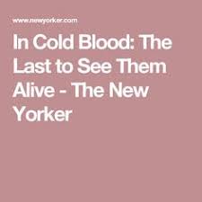 The father herb, by his hard work, has managed to create a prosperous farm and raise two children who are outstanding students. In Cold Blood