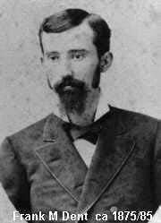 Dr Francis Mortimer “Frank” Dent (1854-1900)