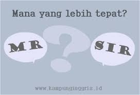 · panggilan kepada ibu bapa tua, pa tua. Mengenal Perbedaan Panggilan Mr Dan Sir Dalam Bahasa Inggris