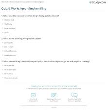 Most people have heard of him and you've most likely seen at least one movie based on his novels. Quiz Worksheet Stephen King Study Com