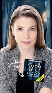 In THE ROOM NEXT DOOR, my new Audible Original novel, Julia Whelan plays  Brooke Lowry, the woman who is at the center of the storm in this sexy  thriller about three best friends and the secrets they ...