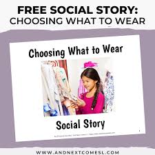 We did not find results for: Free Printable Social Story About Choosing What To Wear And Next Comes L Hyperlexia Resources