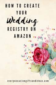 Wedding Registry On Amazon How To Set Up Your Bridal Registry And Share It Amazon Bridal Registry Bridal Registry Amazon Wedding Registry